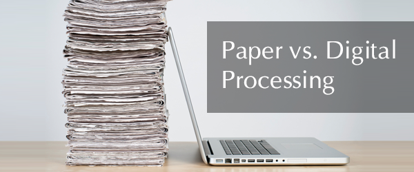 Paper Processing vs. Digital Processing: The Real Value [INFOGRAPHIC]